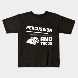 Percussion And Tacos Kids T-Shirt